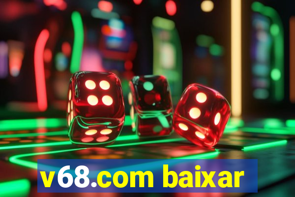 v68.com baixar